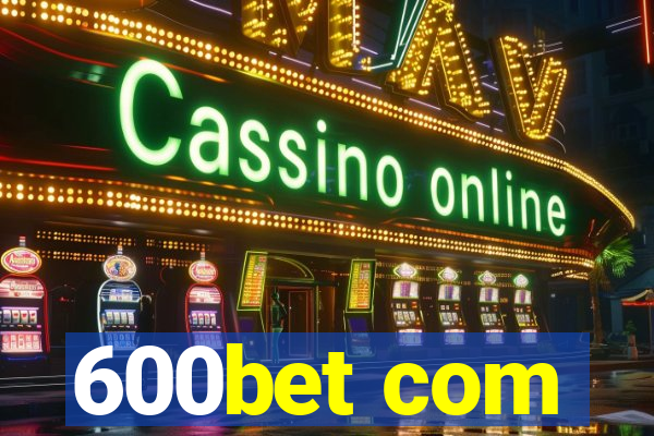 600bet com